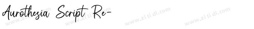 Aurothesia Script Re字体转换